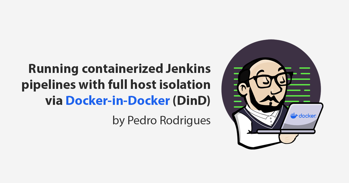 Running Containerized Jenkins Pipelines with Full Host Isolation via Docker-in-Docker (DinD)